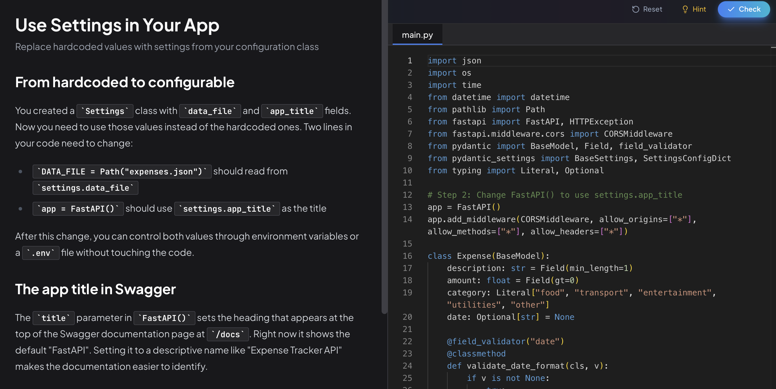 Replacing hardcoded values with a Settings class - environment-based configuration with Pydantic's BaseSettings.